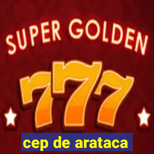 cep de arataca